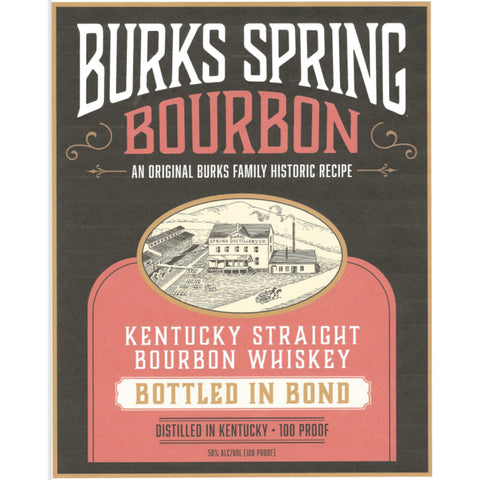 Burks Spring Bottled in Bond Kentucky Straight Bourbon Burks Spring Bottled in Bond Kentucky Straight Bourbon