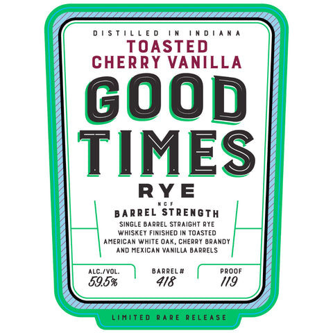 Good Times Toasted Cherry Vanilla Rye Good Times Toasted Cherry Vanilla Rye