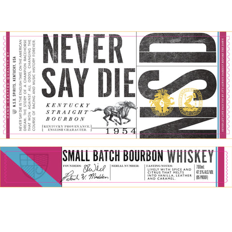 Never Say Die Small Batch Kentucky Straight Bourbon