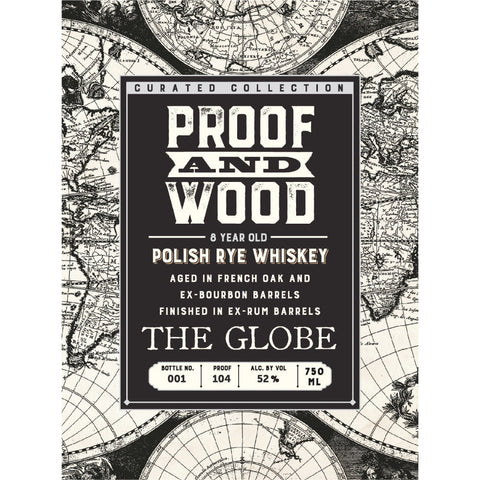 Proof and Wood The Globe 8 Year Old Polish Rye Whiskey