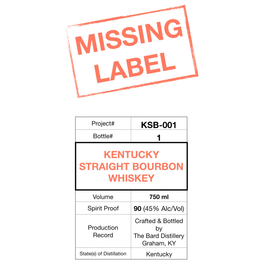 The Bard Distillery Missing Label Straight Bourbon